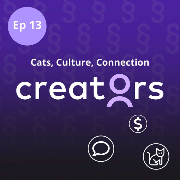 Cats, Culture and the Cost of Connection